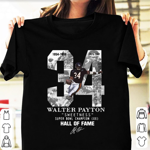 34 Walter Payton Sweetness Hall Of Fame Shirt