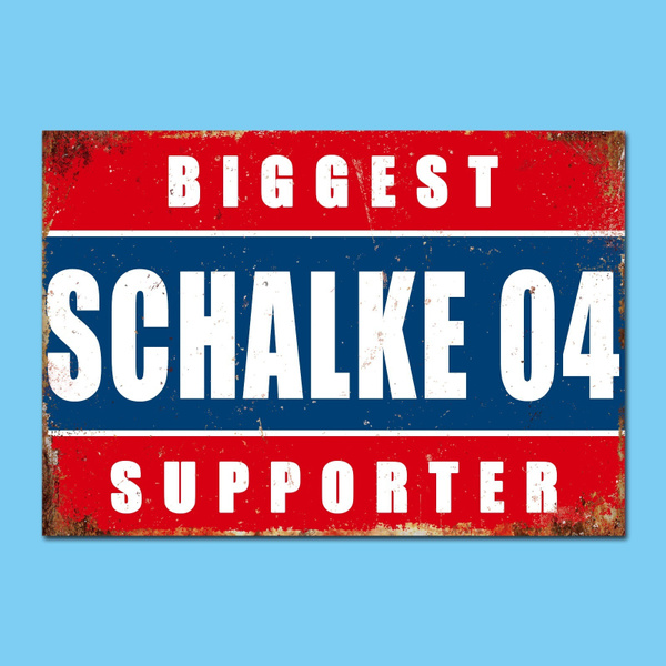 Schalke 04 Biggest Supporter FC Schalke 04 Football Soccer Tin Sign ...