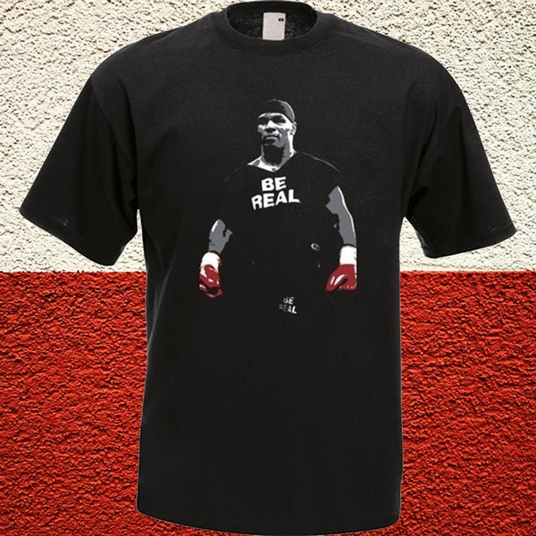 Be real t shirt 2024 tyson