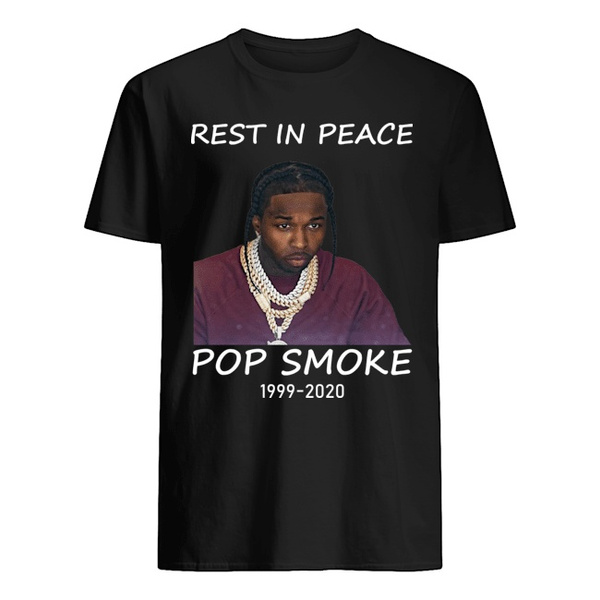 Rip pop smoke T Shirt Wish