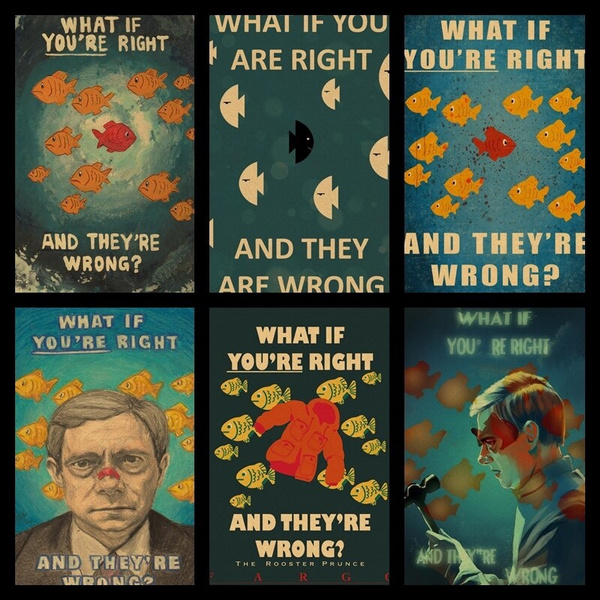 Buy Three To Send One Fargo Martin Freeman What If You re Right And buy-three-to-send-one-fargo-martin-freeman-what-if-you-re-right-and
