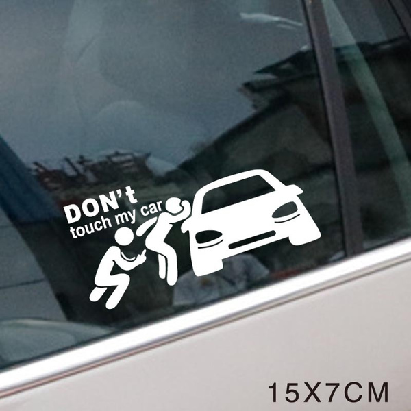 Funny Car Sticker Dont T My Car Decals Stickers Creative Auto