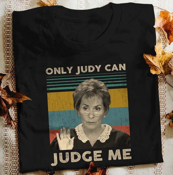 only judy can judge me