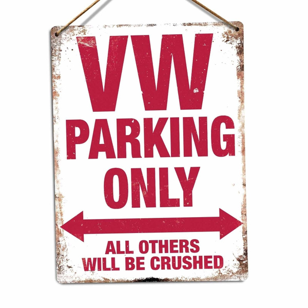 VW Parking Only Metal Wall Sign Plaque Art Kitsch Shabby Chic Golf ...