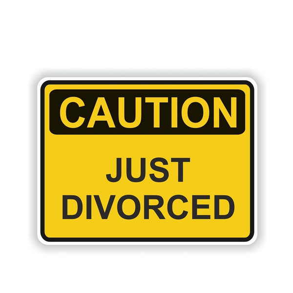 13.8CM*10.3CM Warning CAUTION JUST DIVORCED Reflective PVC Car Sticker