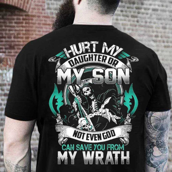 if you hurt my daughter t shirt