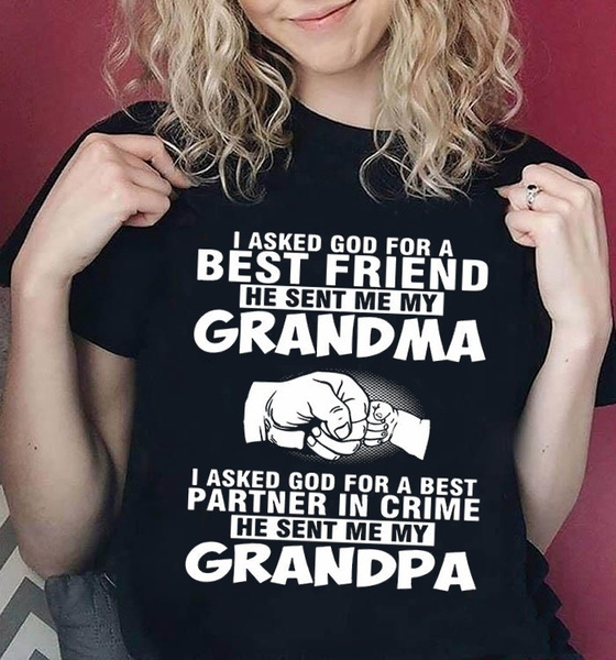 I Asked God For a Best Friend He Sent Me My Grandma Grandpa Limited Shirt -  ShirtsOwl Office