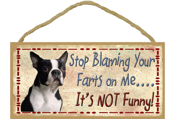 Westie West Highland Terrier Stop Blaming Your Farts On Me Sign Plaque 5'x10" 