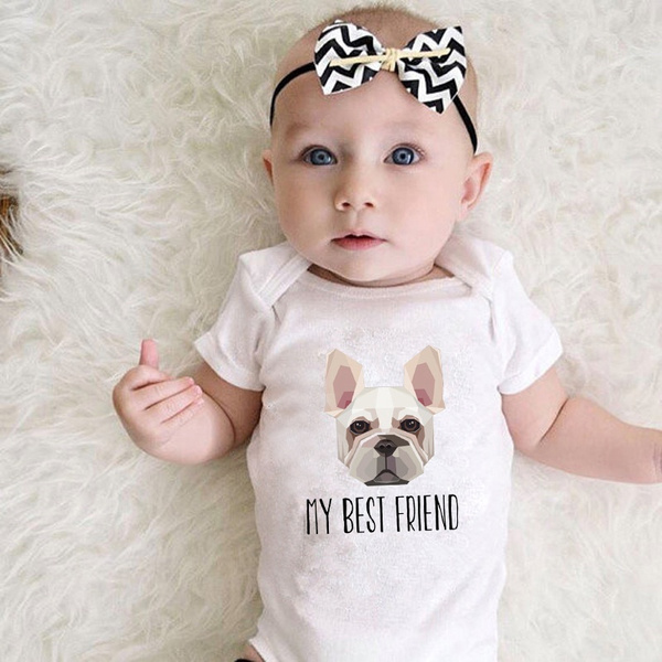 French Bulldog My Best Friend Baby Girl Infant Newborn Cute Dog Baby Clothes Adorable Welcome Home Onesies Bodysuit Wish