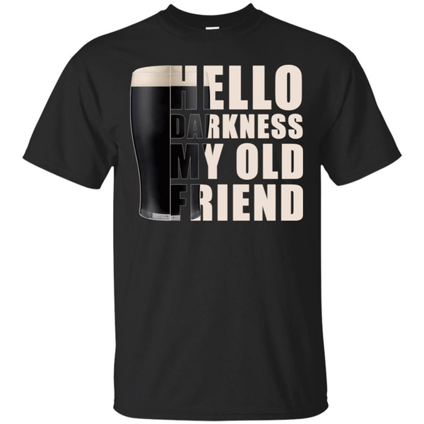hello darkness my old friend t shirt guinness