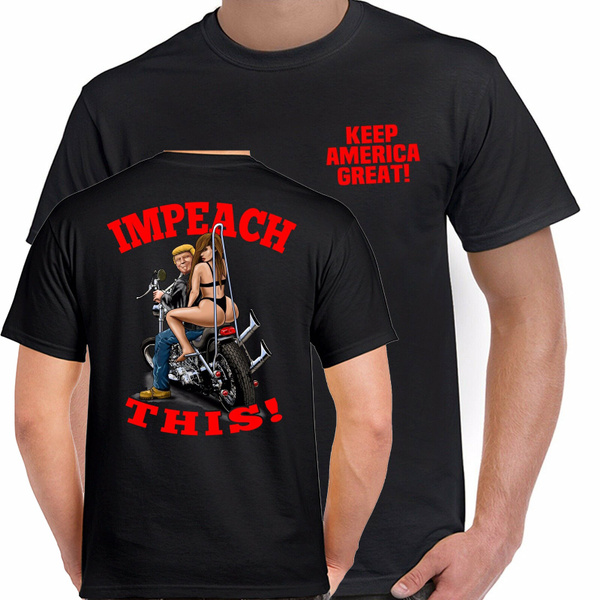 Keep America Great T-Shirt Donald Trump 2020 Tee Shirt Impeach This Cotton