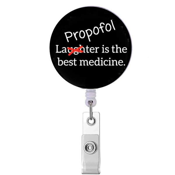 Badge Reel - Propofol is The Best Medicine Retractable Badge Holder - Funny  Nurse Badge Holder