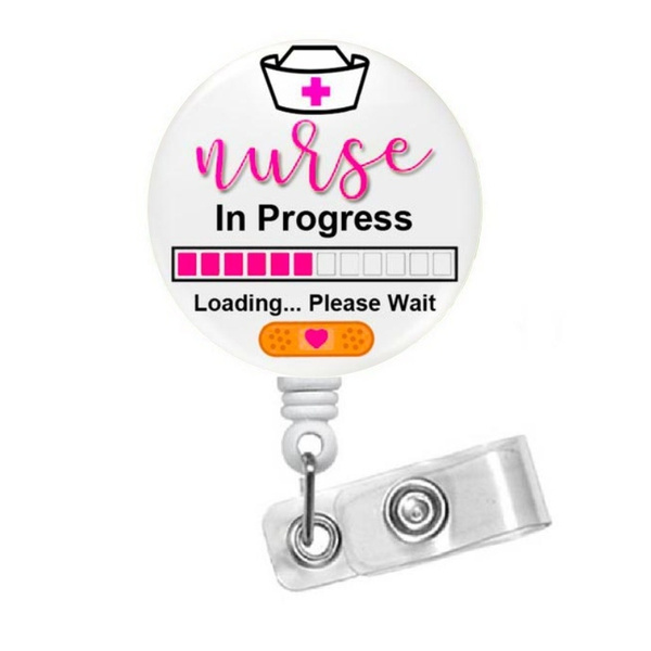 Nurse In Progress Loading ID Badge Reel Holder Clip Holder Retractable RN  Student Nurse