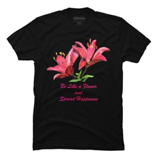 lilliesbelikeaflowerandspreadhappinessunisexshirt, Funny T Shirt, Cotton T Shirt, unisex
