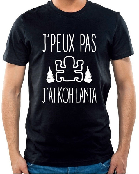 Mens T shirt J peux Pas J ai Koh Lanta Wish