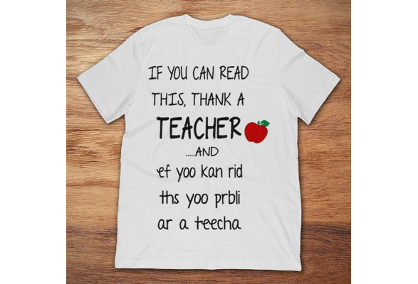 Read this. If you can read this you are a teacher. If you can read. If you can read this thank a teacher and EF Yoo kan rid THS Yoo prbli ar a Teecha. If you can read this thank a teacher.