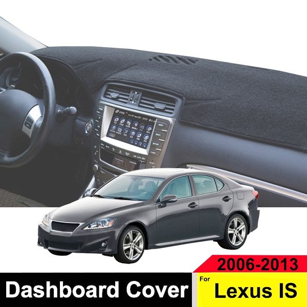 Dashboard Cover For Lexus ISF IS250C IS250 IS350 2006 - 2013 Dashmat Dash  Cover Mat