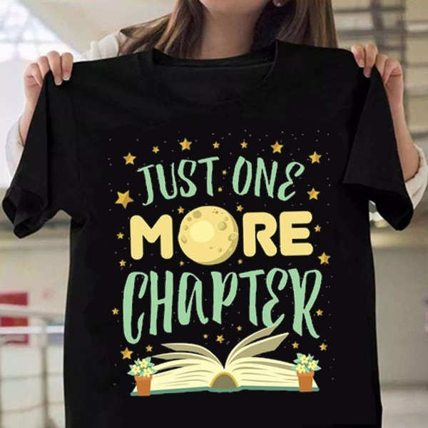 just one more chapter shirt