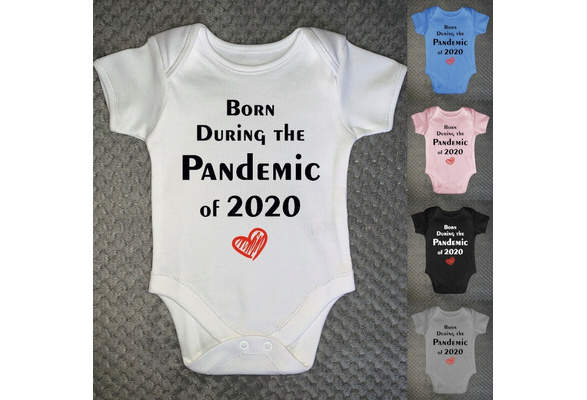 I was born during a store pandemic onesie