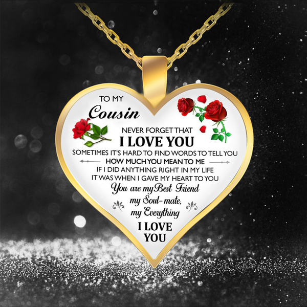 To My Cousin Love Heart Necklace Pendant Necklaces Silver Gold Chain Women  Girls Jewelry Best Party Birthday Gifts