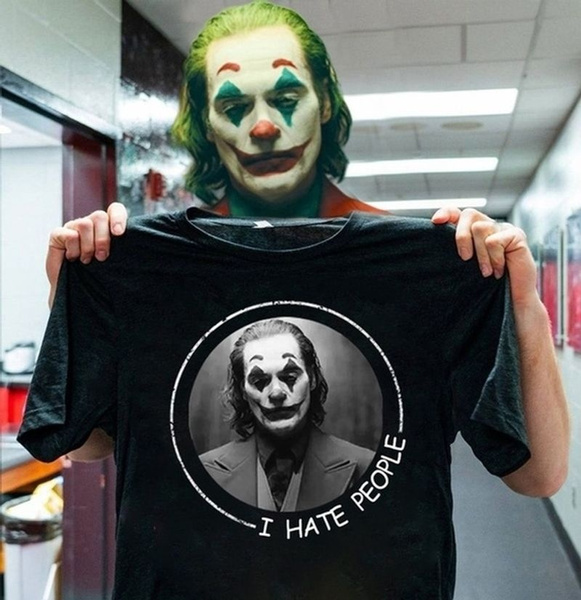 Joker Joaquin Phoenix Movies Hate People Shirt | Wish