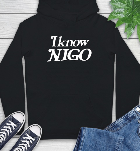 I Know Nigo Hoodie Black