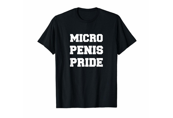 Micro Penis Pride T-shirt Funny Mens 