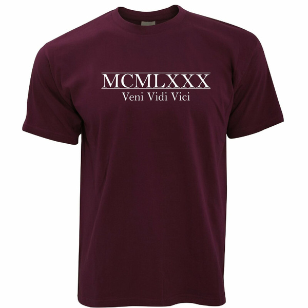 40th-birthday-t-shirt-mcmlxxx-veni-vidi-vici-1980-roman-numerals-gift