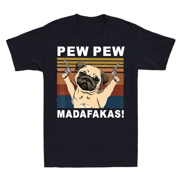 pew pew madafakas pug