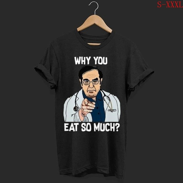 Store Print Kyst Hot Sale Dr. Nowzaradan why you eat so much shirt | Wish