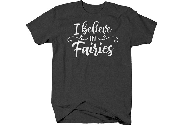 I believe in fairies cursive fairytale mythical creature magical T-shirt 