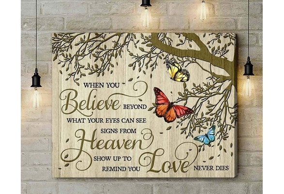 Butterflies When You Believe Remind You Love Never Dies Poster No Frame/ Canvas 