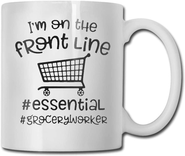 funny-coffee-mug-im-on-the-front-line-essential-grocery-worker-oz-mug