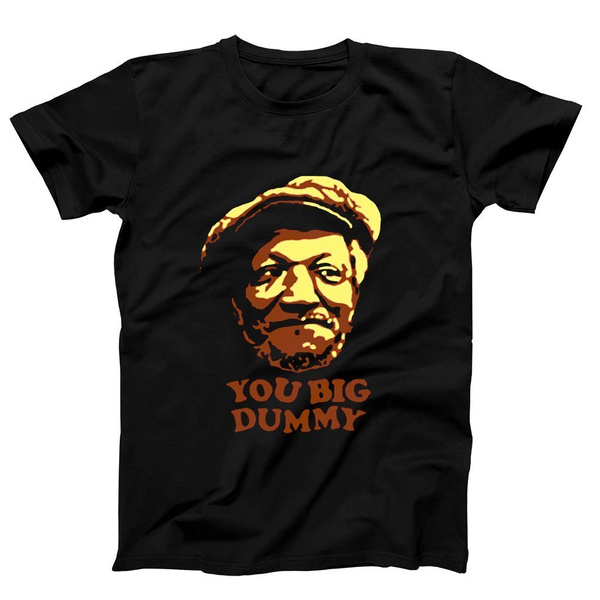 Sanford And Son Fred Sanford You Big Dummy Hat Unisex Shirt Wish Sanford and son fred sanford you big dummy hat unisex shirt wish