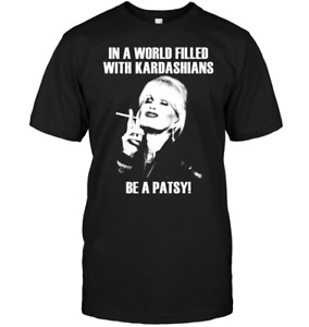 in a world full of kardashians be a patsy