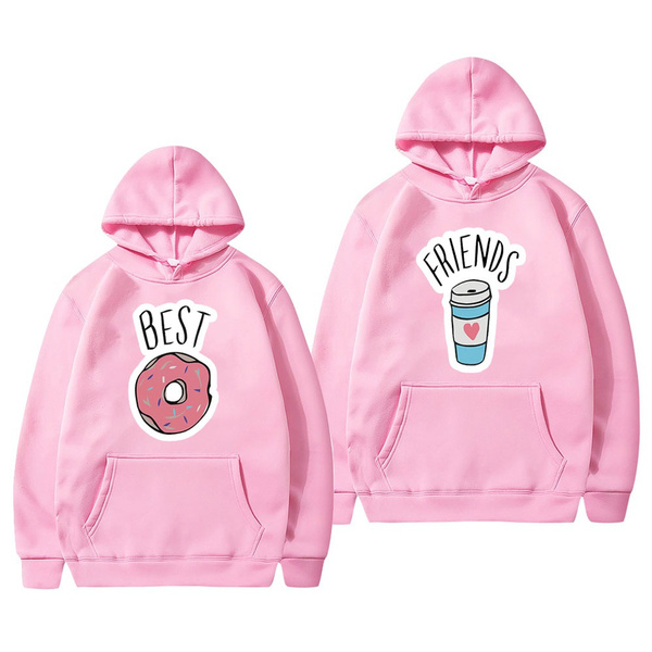 Best friend outlet hoodies wish