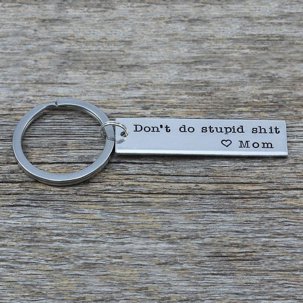 Don't Do Stupid Sht Funny Keychain, Funny Driver's License Present