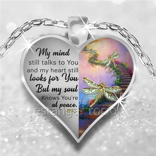 Mind Still Talks Heart Still Looks for But My Soul Know You're At Peace ...