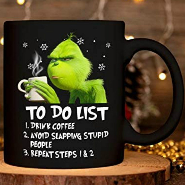 Grinch Drink Coffee Mug To Do List Grinchy Ceramic Coffee Cup Christmas  Grinch Stole Christmas Mug Gifts