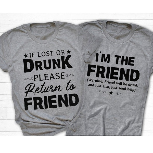 Funny best discount friend drinking shirts