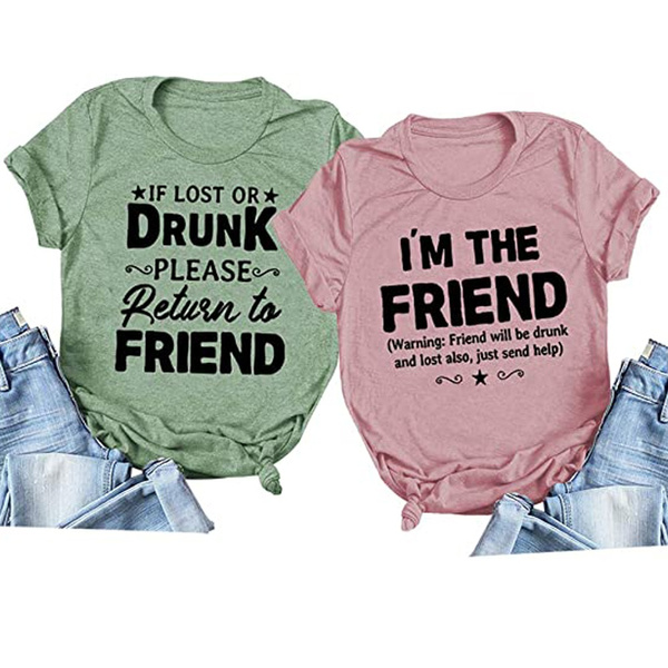 Problemer hav det sjovt Grine If Lost or Drunk Please Return To Friend Tee Shirt Women Funny Drunk Tee T- Shirt Gift for Best Friend | Wish