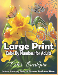 Download Large Print Color By Numbers For Adults Jumbo Coloring Book Of Birds Flowers And More Simple Anti Anxiety Coloring Relaxation Cute