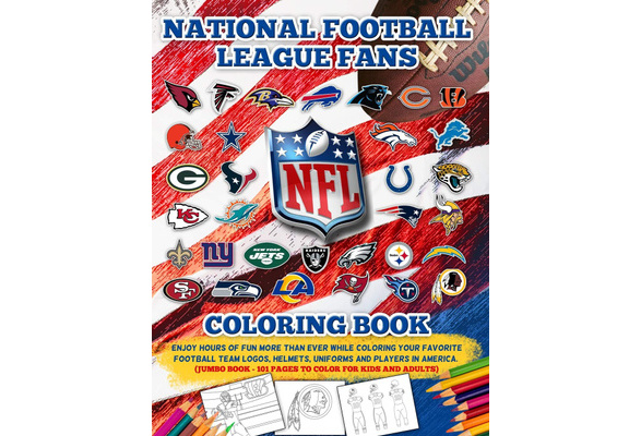 NFL Team Colors, Logos, Helmets and Uniforms.: NFL Coloring Book with All 32 Team Logos, Helmets and Uniforms to Color. Fun Book of Interesting Facts for Any Football Fan. Would Make a Fantastic and Unique Birthday Present [Book]