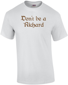 T Shirts, dont, richard, Shirt