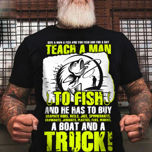 Fashion Mens Funny Fishing for Men Give A Man A Fish Sayings T-Shirt  Father's Day Gift
