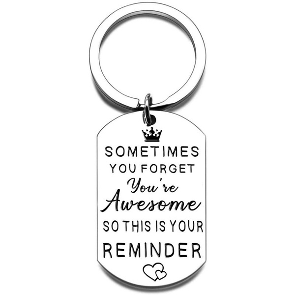 Funny Inspirational Birthday Christmas Keychain Gifts Sometimes You Forget  You’re Awesome So This is You Reminder Appreciation for Women Men 