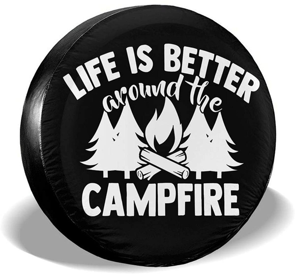 Spare Tire Covers Life is Better Campfire Potable Universal Wheel ...