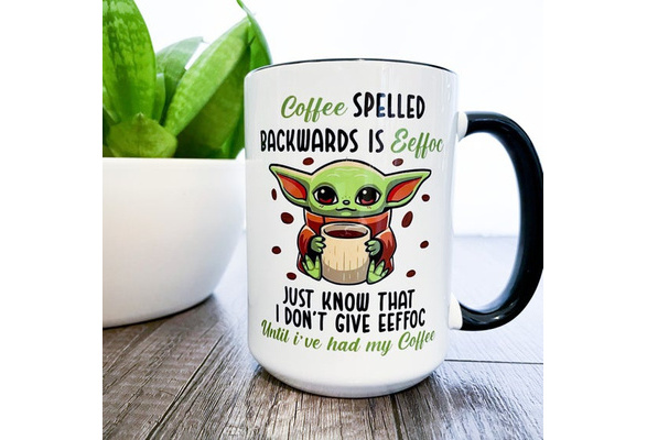 Baby Yoda Coffee Mug Eeffoc Coffee Mug Eeffoc Is Coffee Spelled