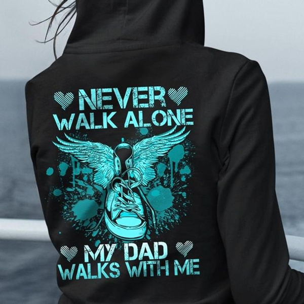 Wings Shoes Hoodie Never Walk Alone My Dad Walks With Me Backside Black Hoodie 50 50 Cotton Poly Unisex Size S 5xl Us Wish