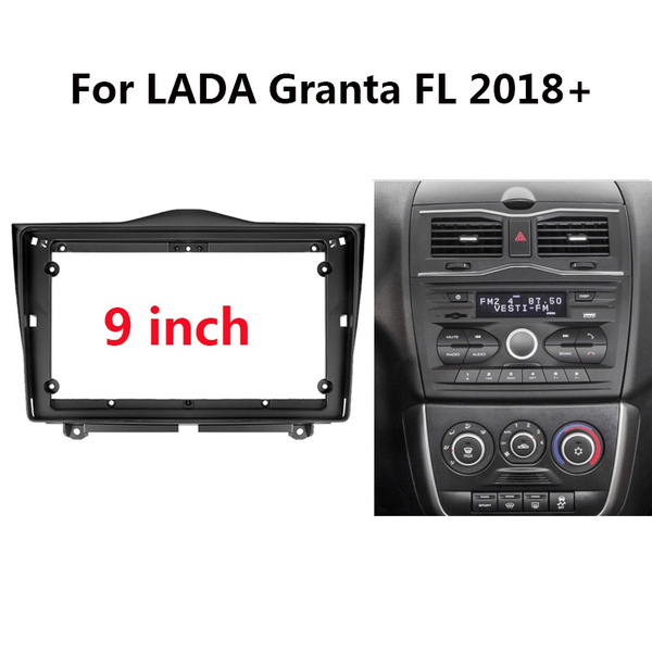 9 inch Car Radio Fascias For LADA Granta FL 2018 2019 Auto Stereo Head ...